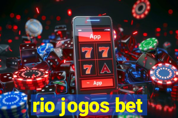 rio jogos bet